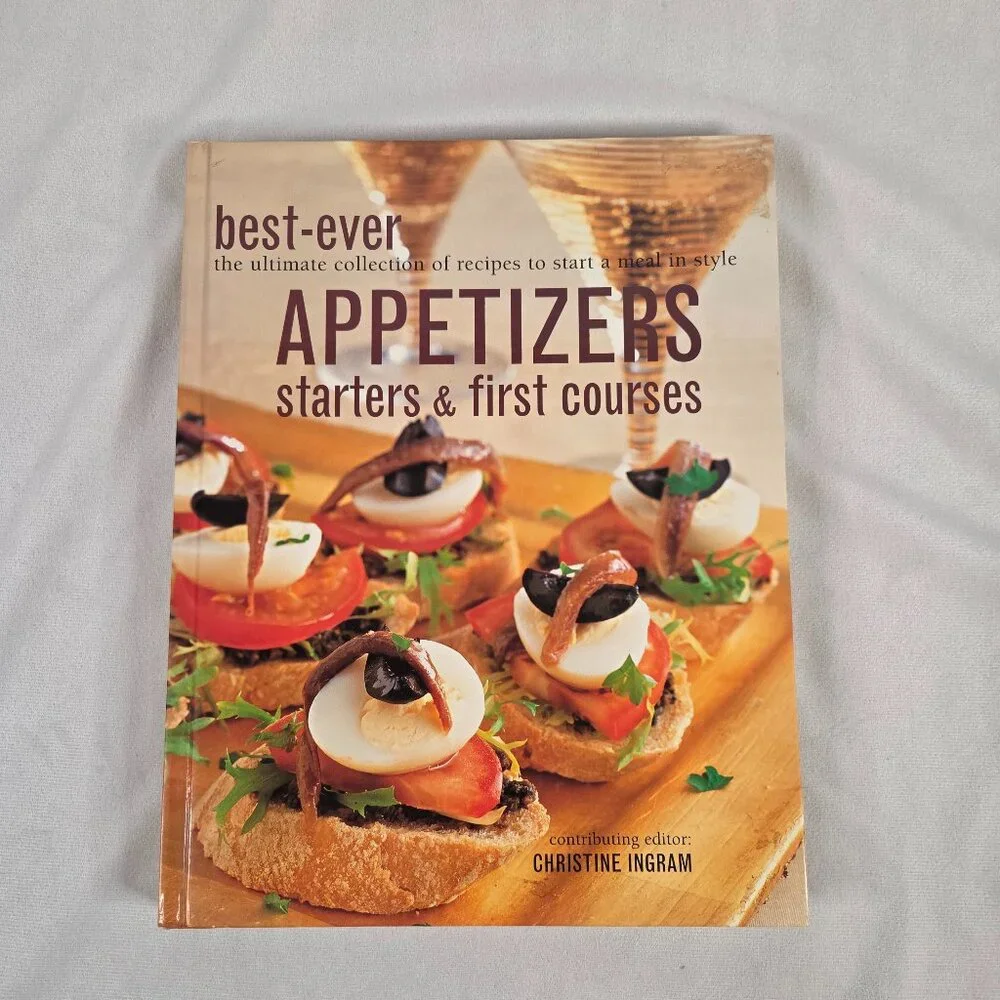 Best Ever Appetizers, Starters & First Courses